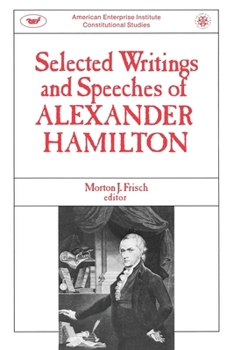 Paperback Selected Writings & Speeches of Alexander Hamilton Book