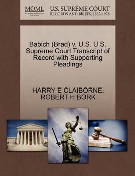 Paperback Babich (Brad) V. U.S. U.S. Supreme Court Transcript of Record with Supporting Pleadings Book