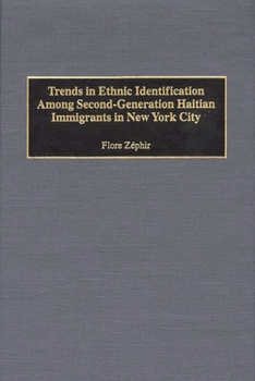 Hardcover Trends in Ethnic Identification Among Second-Generation Haitian Immigrants in New York City Book