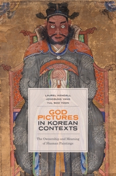 Paperback God Pictures in Korean Contexts: The Ownership and Meaning of Shaman Paintings Book