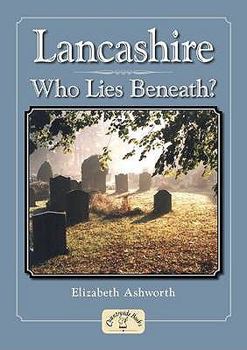 Paperback Lancashire: Who Lies Beneath? Book