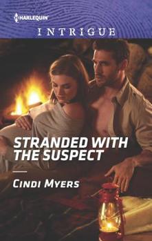 Stranded with the Suspect - Book #6 of the Ranger Brigade: Family Secrets