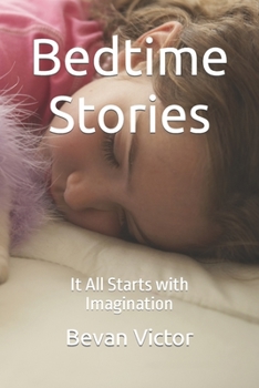 Paperback Bedtime Stories: It All Starts with Imagination Book