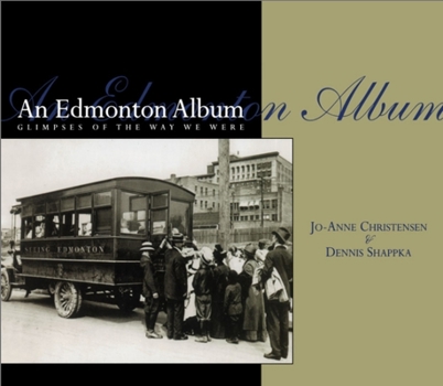 Paperback Edmonton Album: Glimpses of the Way We Were Book
