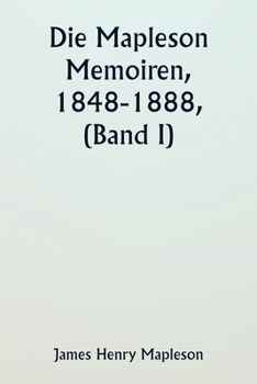 Paperback Die Mapleson Memoiren, 1848-1888, (Band I) [German] Book