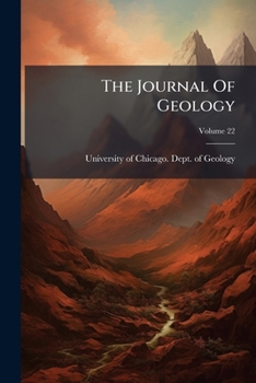 Paperback The Journal Of Geology; Volume 22 Book