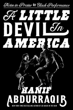 Hardcover A Little Devil in America: Notes in Praise of Black Performance Book