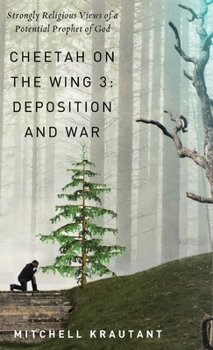 Hardcover Cheetah On The Wing 3: Strongly Religious Views of a Potential Prophet of God Book