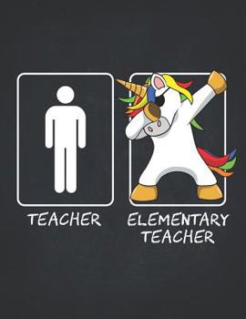 Paperback Unicorn Teacher Gifts: Elementary School Teachers Funny Male Dabbing Unicorn College Ruled Notebooks Composition Book 8.5x11 Teaching Appreci Book