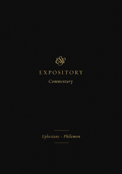 Hardcover ESV Expository Commentary: Ephesians-Philemon (Volume 11) Book