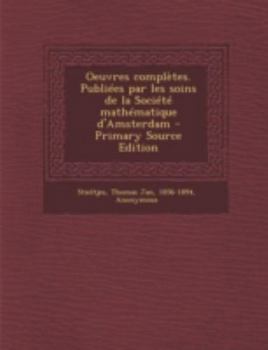 Paperback Oeuvres Completes. Publiees Par Les Soins de La Societe Mathematique D'Amsterdam - Primary Source Edition [French] Book