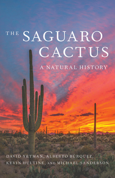 Paperback The Saguaro Cactus: A Natural History Book