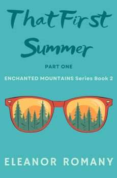Paperback That First Summer: Part One: ENCHANTED MOUNTAINS series Book