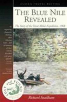 Paperback The Blue Nile Revealed: The Story of the Great Abbai Expedition, 1968 Book