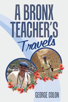 Paperback A Bronx Teacher's Travels Book