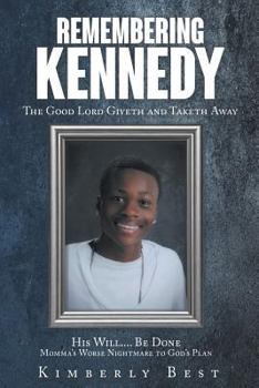 Paperback Remembering Kennedy: The Good Lord Giveth and Taketh Away Book