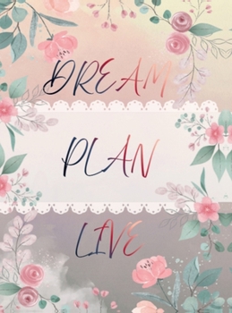 Dream.Plan.Live: Notebook