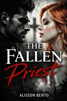 Paperback The Fallen Priest: A Forbidden Gothic Dark Romance Book