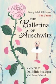 Hardcover The Ballerina of Auschwitz: Young Adult Edition of the Choice Book