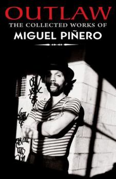 Paperback Outlaw: The Collected Works of Miguel Pinero Book