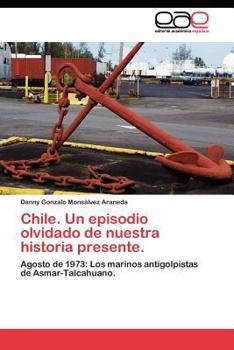Paperback Chile. Un episodio olvidado de nuestra historia presente. [Spanish] Book
