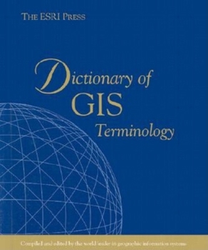 Paperback The ESRI Press Dictionary of GIS Terminology Book