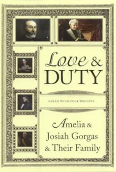 Paperback Love and Duty: Amelia and Josiah Gorgas and Their Family Book