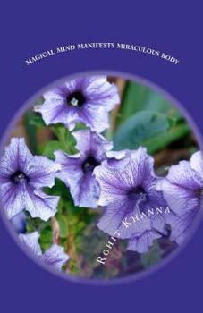 Paperback Magical Mind Manifests Miraculous Body: Healer Within Book