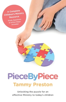 Paperback Piece by Piece - Unlocking the Puzzle for an Effective Ministry to Todays Children Book