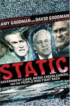 Hardcover Static: Government Liars, Media Cheerleaders, and the People Who Fight Back Book