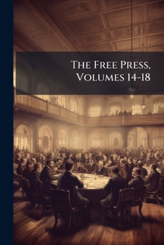 Paperback The Free Press, Volumes 14-18 Book