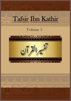 Tafsir Ibn Kathir: Voume 3