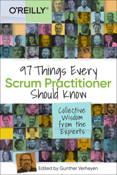 Paperback 97 Things Every Scrum Practitioner Should Know: Collective Wisdom from the Experts Book