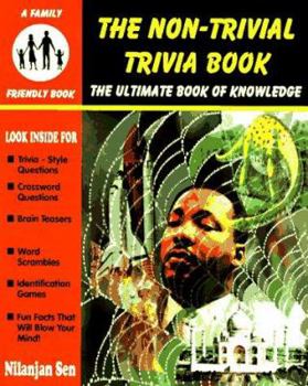Paperback The Non-Trivial Trivia Book: The Ultimate Book of Knowledge Book