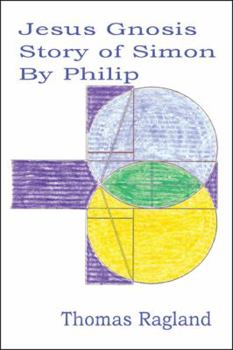 Jesus Gnosis Story of Simon by Philip