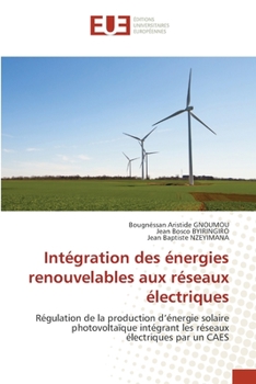 Paperback Intégration des énergies renouvelables aux réseaux électriques [French] Book