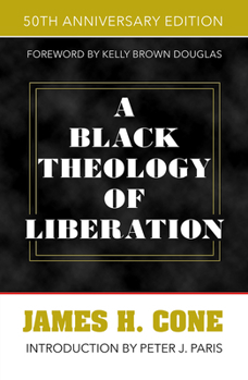 Paperback A Black Theology of Liberation: 50th Anniversary Edition Book