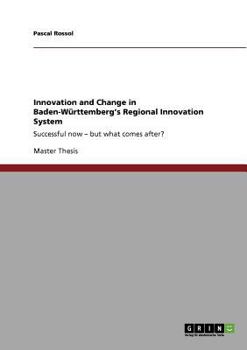 Paperback Innovation and Change in Baden-Württemberg's Regional Innovation System: Successful now - but what comes after? Book