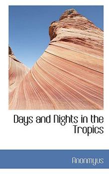Paperback Days and Nights in the Tropics Book
