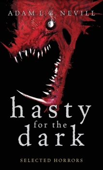 Hardcover Hasty for the Dark: Selected Horrors Book