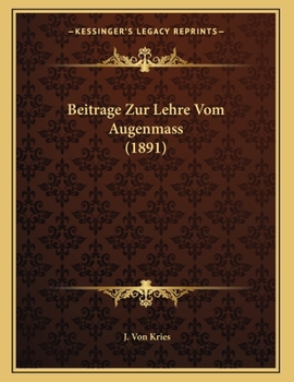 Paperback Beitrage Zur Lehre Vom Augenmass (1891) [German] Book