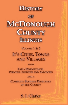 Paperback History of McDonough County, Illinois, Volume 1 and 2: Its Cities, Towns and Villages Book