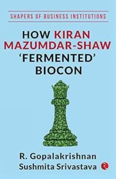 Hardcover How Kiran Mazumdar-Shaw ‘Fermented’ Biocon Book