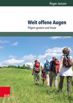 Paperback Weit Offene Augen: Pilgern Gestern Und Heute [German] Book