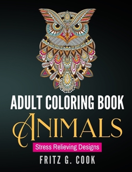 Paperback Adult Coloring Book: Animals: Stress Relieving Designs Book