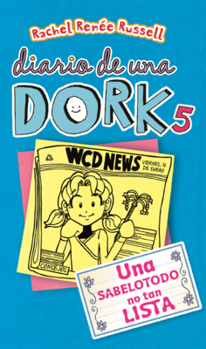 Sabelotodo No Tan Lista (Diario de una Dork)