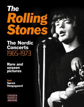 Hardcover The Rolling Stones: The Nordic Concerts 1965-1973 Book