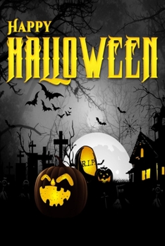 Happy Halloween Lined Notebook: 110 Blank Lined (6x9) Pages to Jot Down Your Thoughts