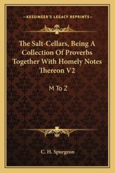 Paperback The Salt-Cellars, Being A Collection Of Proverbs Together With Homely Notes Thereon V2: M To Z Book