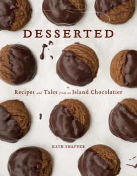 Hardcover Desserted: Recipes and Tales from an Island Chocolatier Book